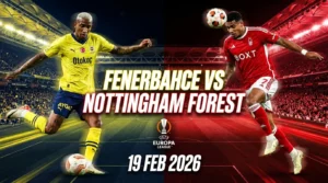 Fenerbahce vs Nottingham Forest