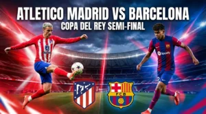 Atletico Madrid vs Barcelona